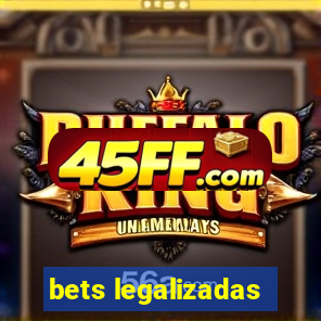 bets legalizadas